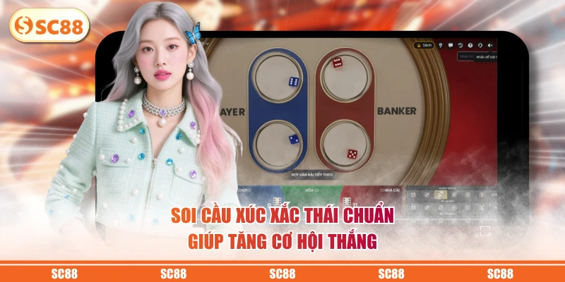 Học Luật Xúc Xắc Thái Cùng Bí Kíp Soi Cầu Hay Dễ Thắng 4 Soi cầu xúc xắc Thái chuẩn giúp tăng cơ hội thắng