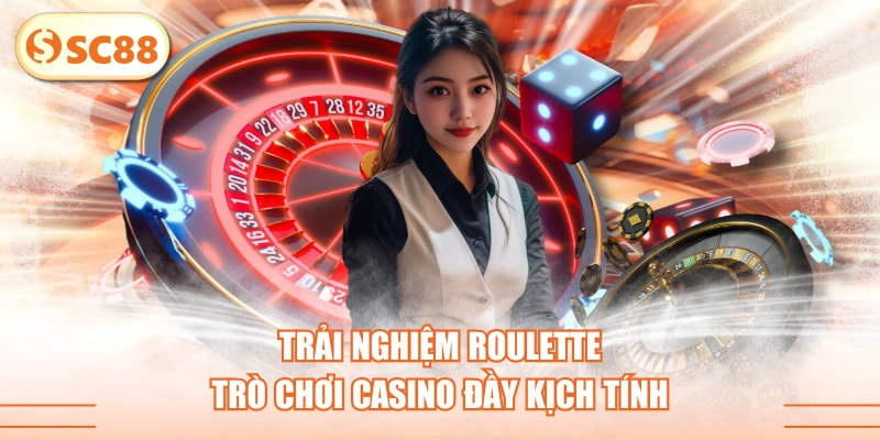 Trải Nghiệm Roulette - Trò Chơi Casino Đầy Kịch Tính 1 Trải Nghiệm Roulette - Trò Chơi Casino Đầy Kịch Tính